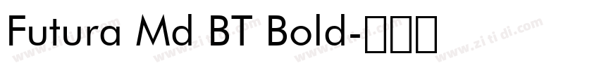 Futura Md BT Bold字体转换 Futura Md BT Bold字体转换